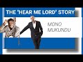 The hear me lord storymono mukundu