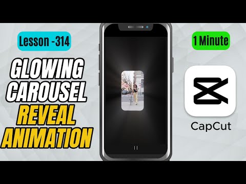How to Create a Glowing Carousel Reveal Animation in CapCut Mobile - Lesson 314 CapCut Tutorial
