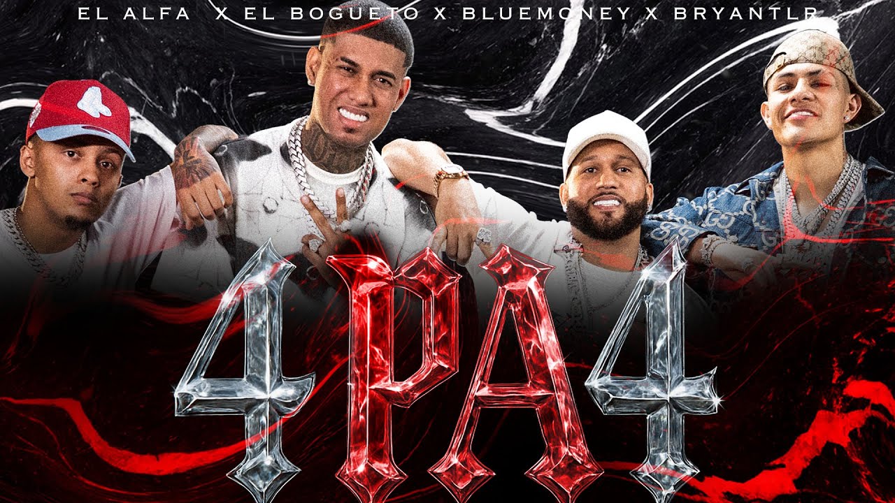El ALFA "El Jefe" x El Bogueto x BlueMoney x BryantLr - 4 Pa 4 | Video Oficial