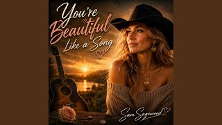 You're Beautiful Like A Song