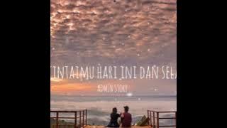 STORY WA | AKU MENCINTAIMU HARI INI DAN SELAMANYA:)