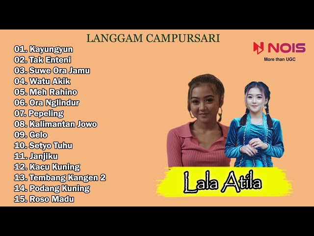 LALA ATILA KAYUNGYUN FULL ALBUM LANGGAM CAMPURSARI 2022 class=