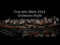 2024 csd fine arts festival  orchestra night