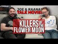 Joe  raanan talk movies  episode 79  killers of the flower moon