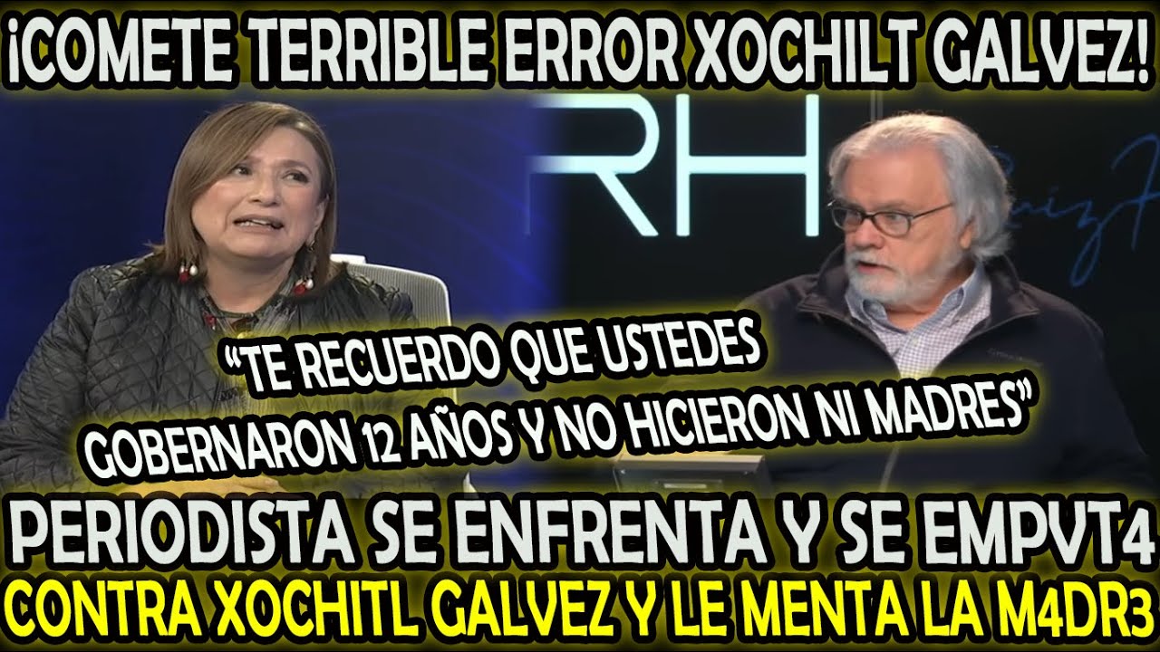 ENTREVISTA TERMINA MAL RUIZ HEALY ESTALL4 CONTRA XOCHITL GALVEZ LE RECORDO ESTO Y LLORO