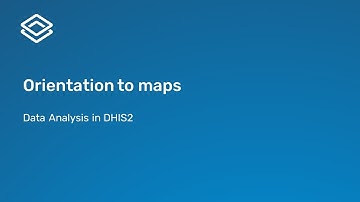 4.1.1 Orientation to maps [Part 1 of 2]