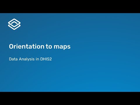 4.1.1 Orientation to maps [Part 1 of 2]