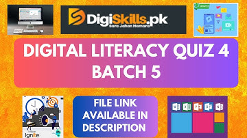 Digital Literacy Quiz 4 Batch 05 | DigiSkills | Batch 05 | Quiz 4 Digital Literacy Muhammad Abbas