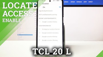 How to Activate Location of TCL 20 L - Access Device Location Shortcut