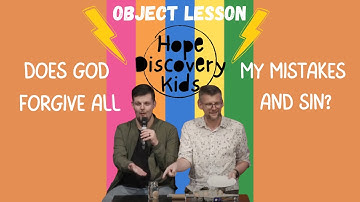 Does God Forgive all my Mistakes and Sin? | Object Lesson