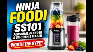 Ninja Foodi SS101 - Personal Blender & Smoothie Maker - Is It Worth the Hype