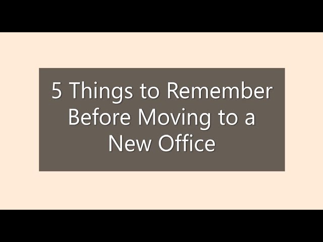 5 Things to Remember Before Moving to a New Office