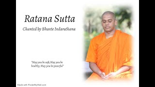Ratana Sutta   | Chanted by Bhante Indarathana|මහානුභාව සම්පන්න රතන සූත‍්‍රය.