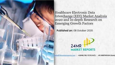 Healthcare Electronic Data Interchange EDI Market Size, Status and Forecast 2020 2026