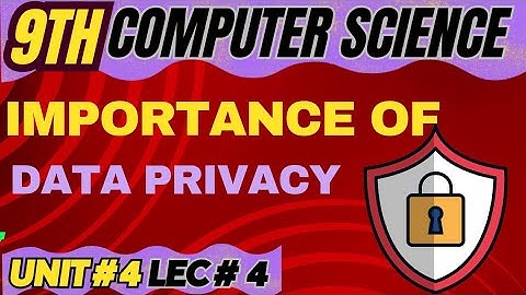 Importance of Data Privacy in Urdu/hindi | 9 computer chapter 4 | @MKFStudyPoint