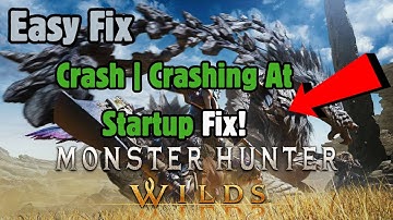 Fix Monster Hunter Wilds Crash | Crashing At Startup on pc