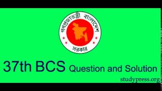 37th BCS Preparation