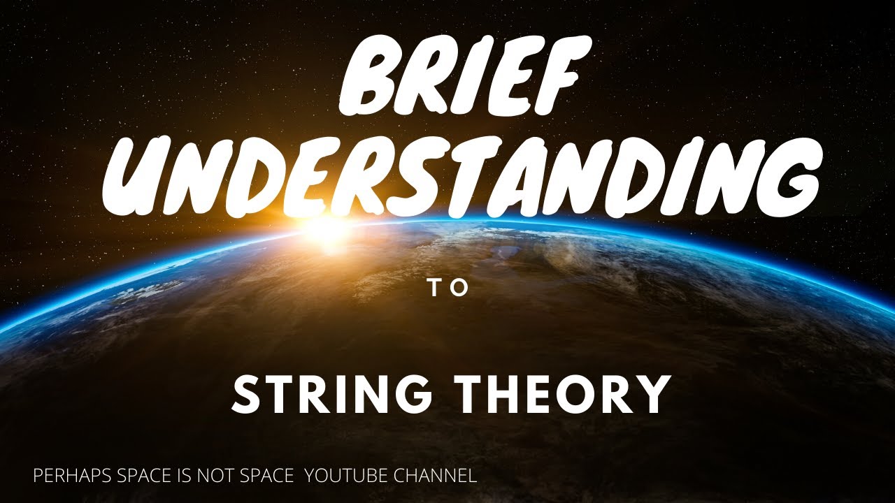 String Theory Explained (Briefly)弦理论解释