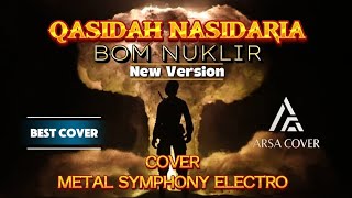 Qasidah Nasidaria - Bom Nuklir ||  Video Lirik 🎸 (Cover Metal Symphony Electro) 