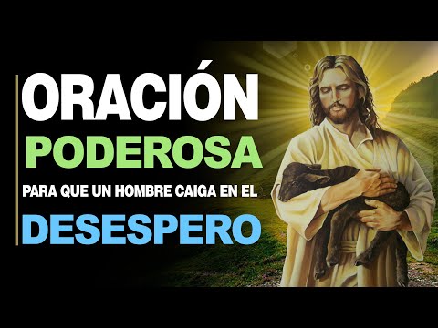 🙏 Oración Poderosa PARA DESESPERAR A UN HOMBRE al Espíritu del Desespero 🙇