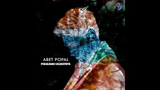 Perjalanan Selanjutnya - Abet Popal