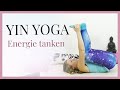 Yin Yoga für mehr Energie - Element Wasser - Energie tanken (30 min)