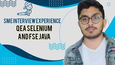 SME INTERVIEW EXPERIENCE IN COGNIZANT FOR FSE JAVA AND QEA SELENIUM