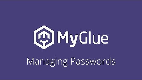 Managing Passwords with MyGlue