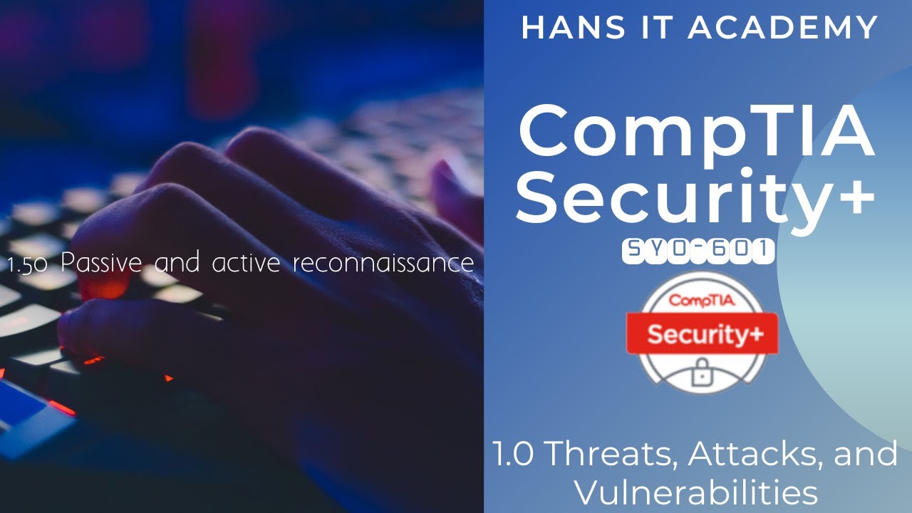 Domain 1.50: Passive and active reconnaissance - CompTIA Security+ SY0 ...