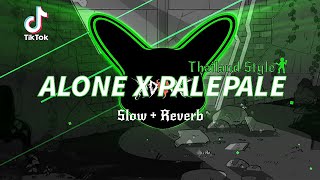 DJ ALONE X PALE PALE OLD SLOW   REVERB🎧