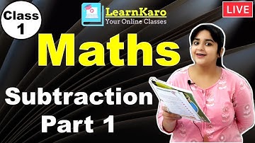 Class 1 | Maths | Ch 4 Subtraction Part 1