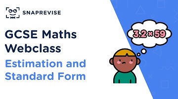 GCSE Maths: Estimation and Standard Form | Revision Webclass