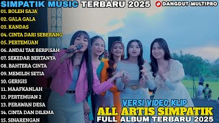 BOLEH SAJA - GALA GALA - KANDAS - SIMPATIK MUSIC TERBARU - SIMPATIK MUSIC FULL ALBUM TERBARU 2025