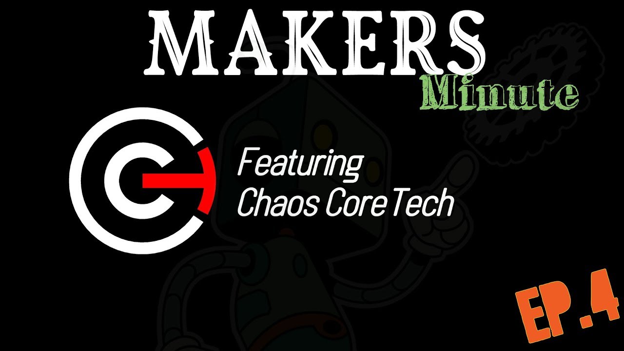 Makers Minute Podcast Ep.4 w/ Chaos Core Tech (3D Modeling, Post Processing & Animation)