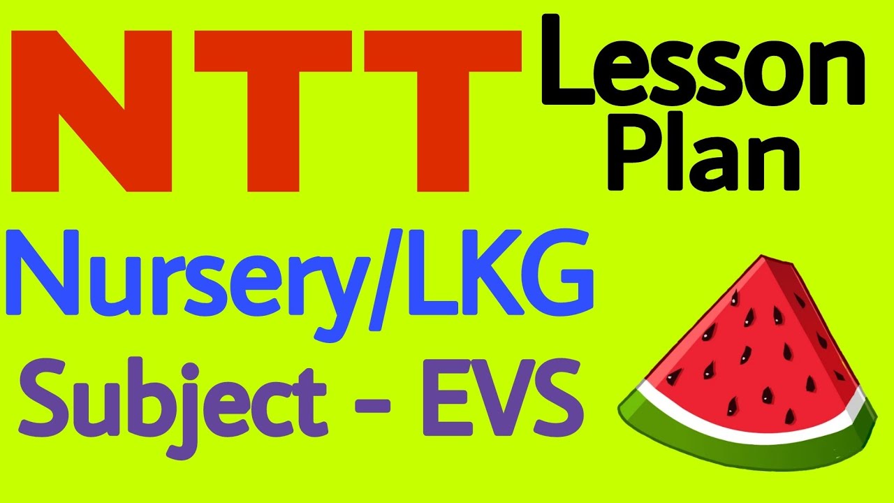 NTT Lesson Plan Lkg Lesson Plan Evs Lesson Plan For Nursery Easy NTT Lesson Plan Lkg Lesson Plan Evs Lesson Plan For Nursery Easy