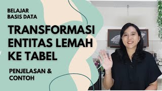 Transformasi Entitas Lemah pada ERD ke Bentuk Tabel | Basis Data