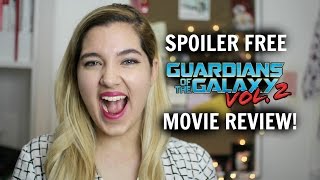 SPOILER FREE GUARDIANS OF THE GALAXY VOL 2 MOVIE REVIEW