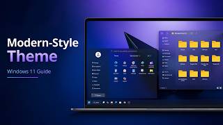Modern Style Theme for Windows 11 | Customization Guide