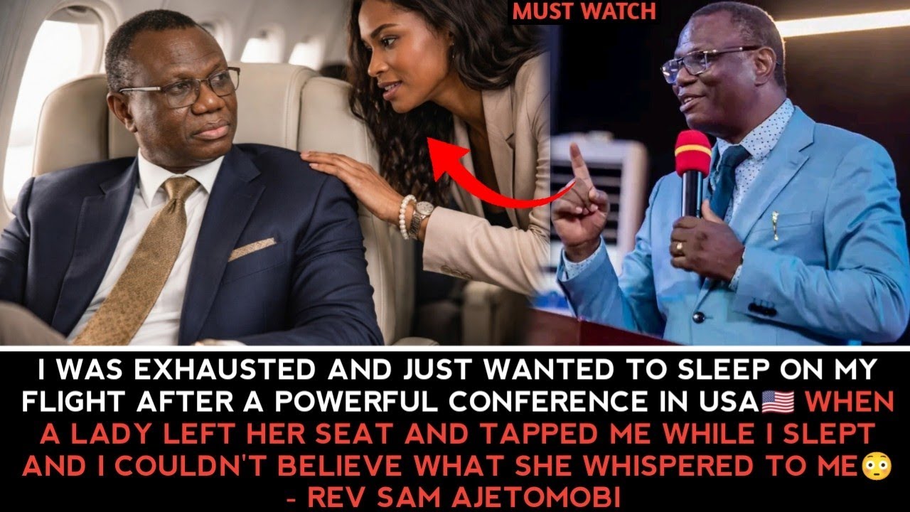 I WAS EXHAUSTED & WANTED TO SLEEP ON MY FLIGHT IN USA🇺🇸 WHEN A LADY LEFT HER SEAT -REV SAM AJETOMOBI