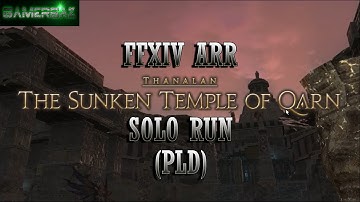 FFXIV ARR : The Sunken Temple Of Qarn SOLO Run (PLD) (HD)