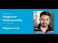 Physics of life by vijaykumar krishnamurthy