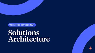 Open Roles at Cedar - Solutions Architecture