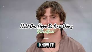 Hope Is Still Alive Listen Before You Quit Hold On, Hope Is Breathing