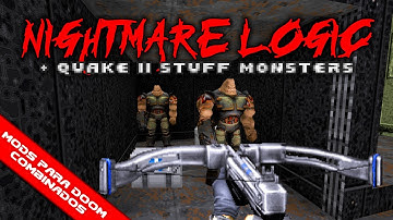 Nightmare Logic + Quake II Stuff Monsters [Combined Doom Mods]