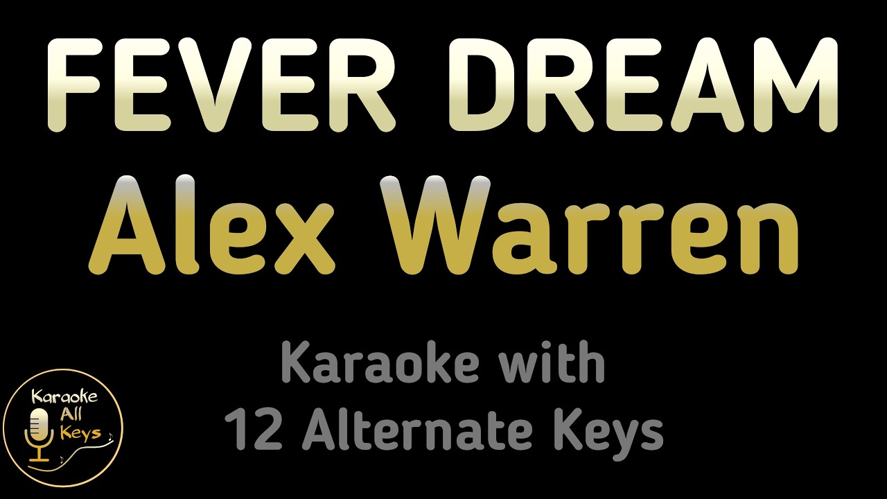 Alex Warren - FEVER DREAM Karaoke Instrumental Lower Higher Female & Original Key