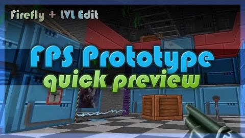 FPS Prototype #1 - Clickteam Firefly + LVL Edit