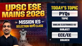 Analog Electronics 02 | EE | E&amp;T | UPSC ESE Mains 2026 PYQ Series | Mission IES 2026