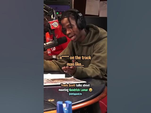 Travis Scott Talks About Meeting Kendrick Lamar 😂