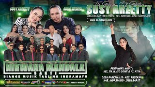 LIVE NIRWANA MANDALA SAKTI SUSY ARZETTY | RABU, 08 OKTOBER 2025 | PABEAN ILIR - INDRAMAYU [SIANG]