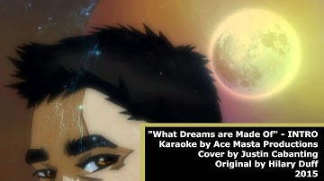 [COVER] What Dreams are Made Of (Intro) by Justin Cabanting